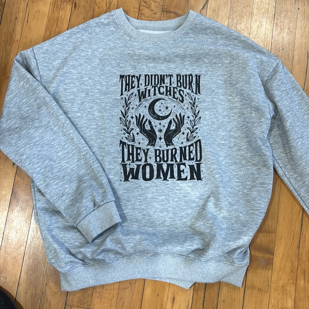 They Burned Women Sweatshirt, XL, Gray